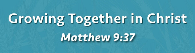 Growing Together in Christ