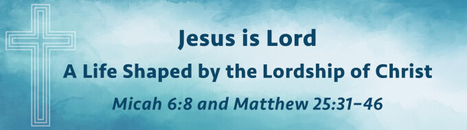 A Life Shaped by the Lordship of Christ
