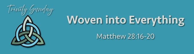 Woven into Everything