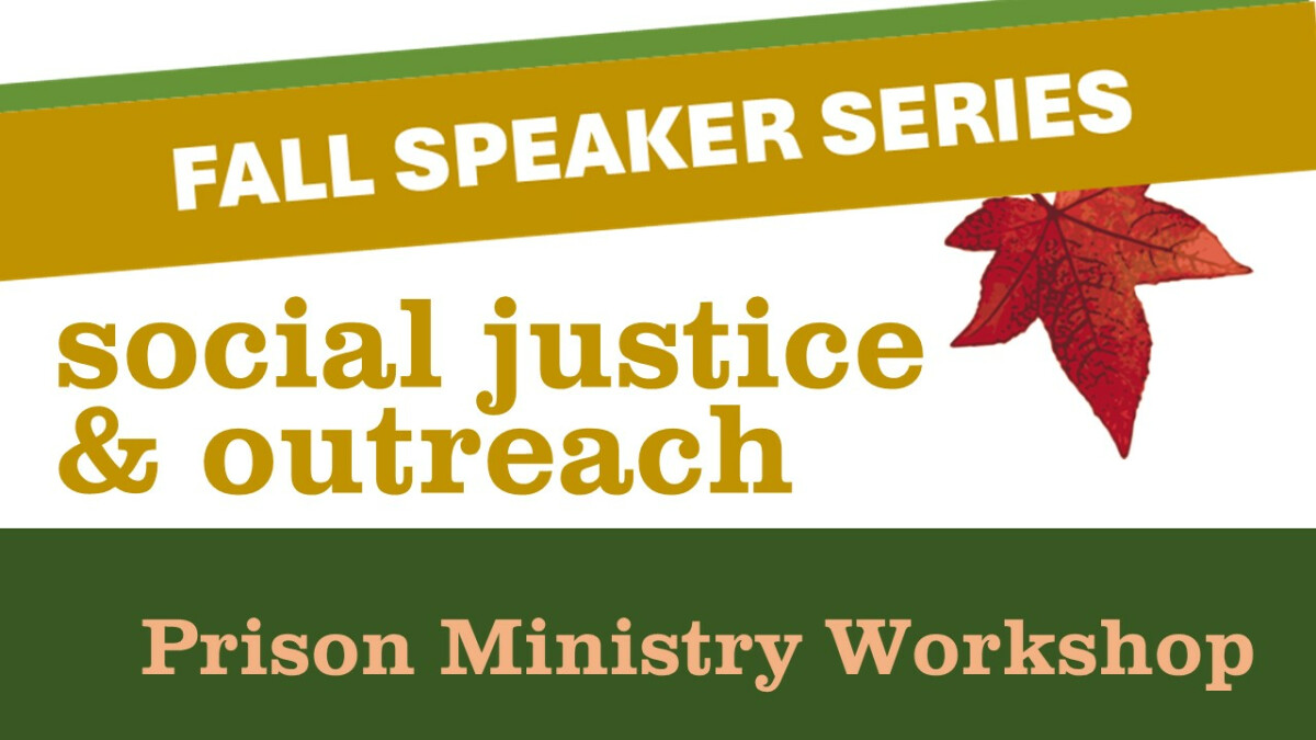 Fall Speaker Series - Prison Ministry