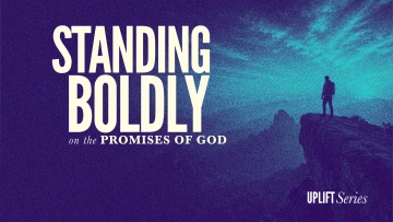 Uplift Standing Boldly