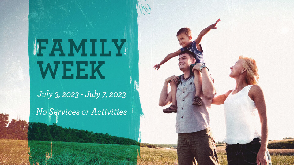Family Week (No activities day or night)