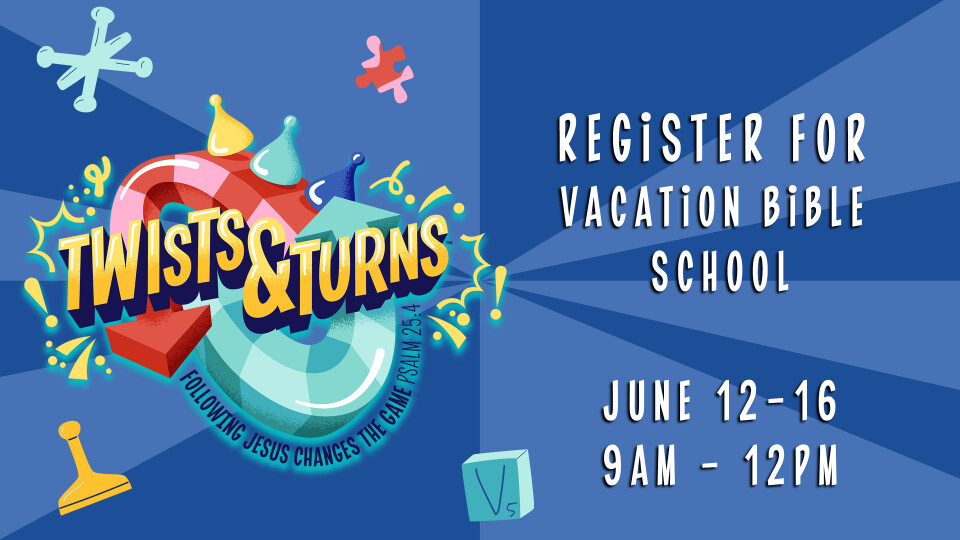 VBS 2023- Twists & Turns – West Heights Baptist