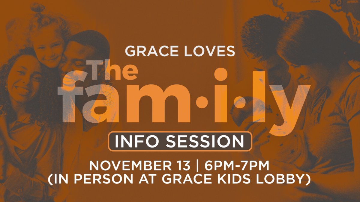 Grace Loves the Family Info. Meeting