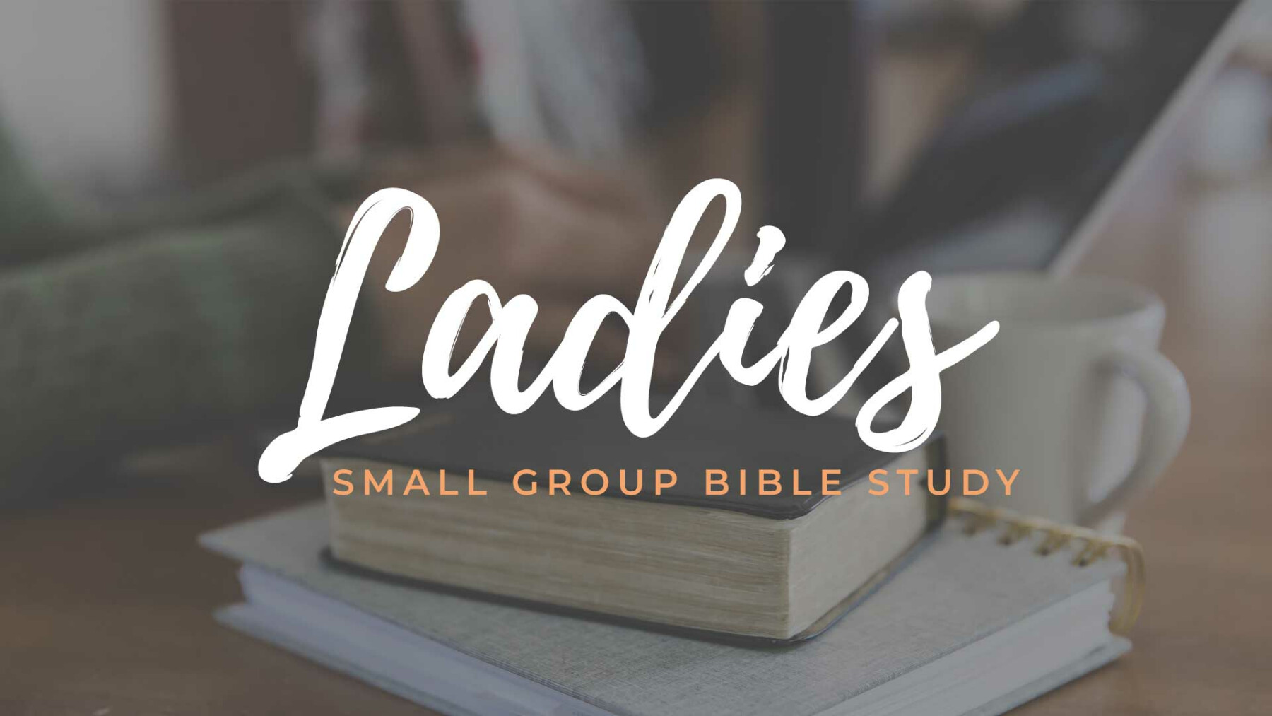 Ladies Small Group Bible Study | Tiffany Block