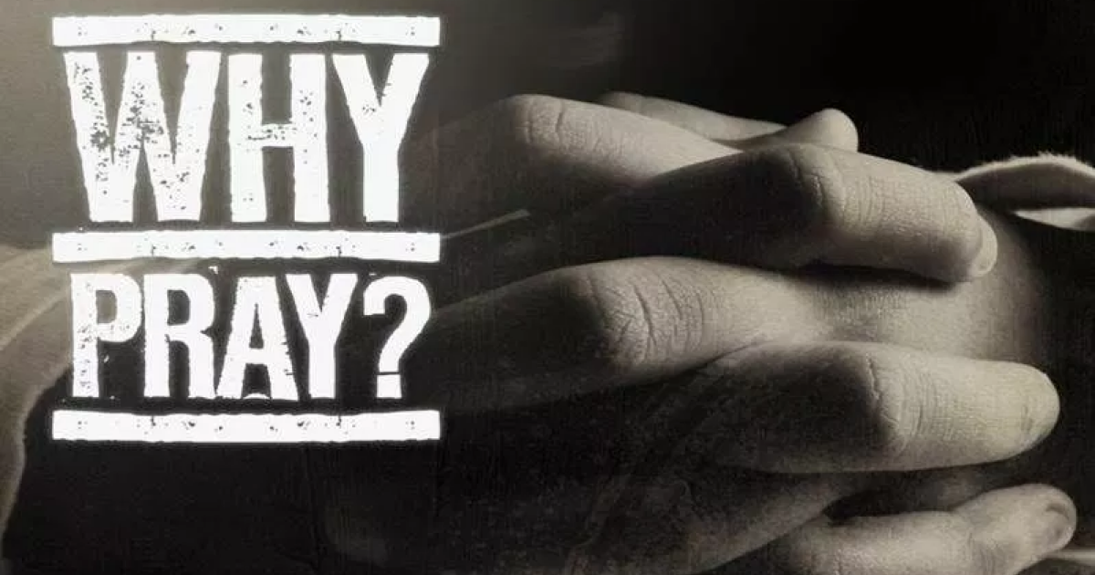 Why Should I Pray? Daily Devotional Lincoln Presbyterian Church Stockton