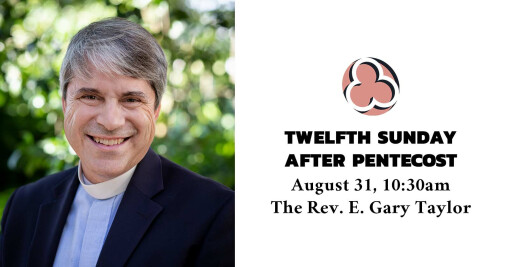 Twelfth Sunday after Pentecost, 2025 - 10:30am