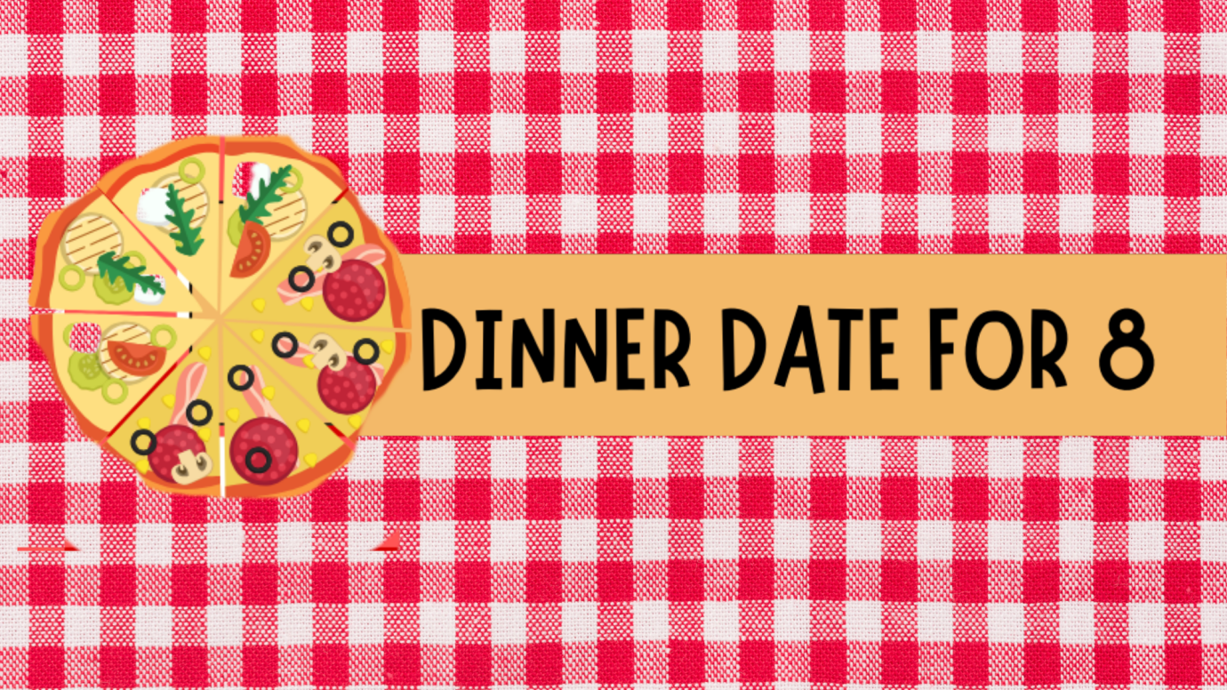 Dinner Date for Eight