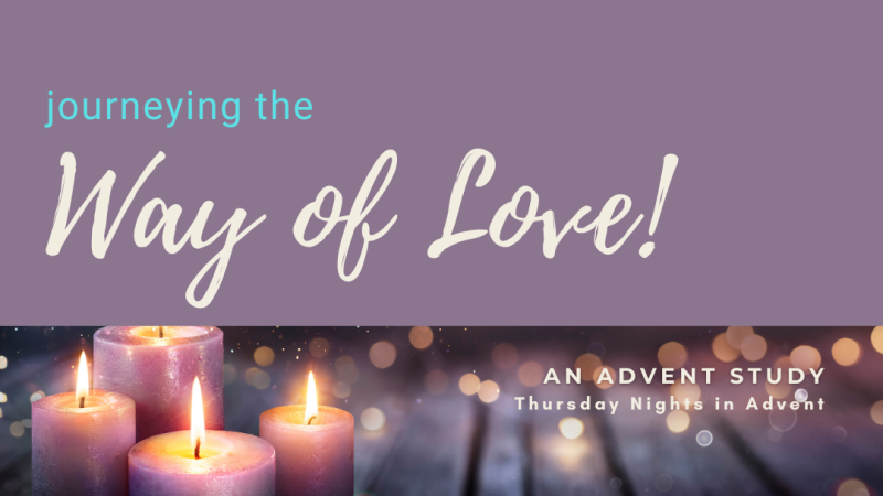 Journey the Way of Love: Advent