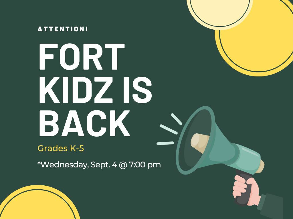 Fort Kids RETURNS (Grades K-5)