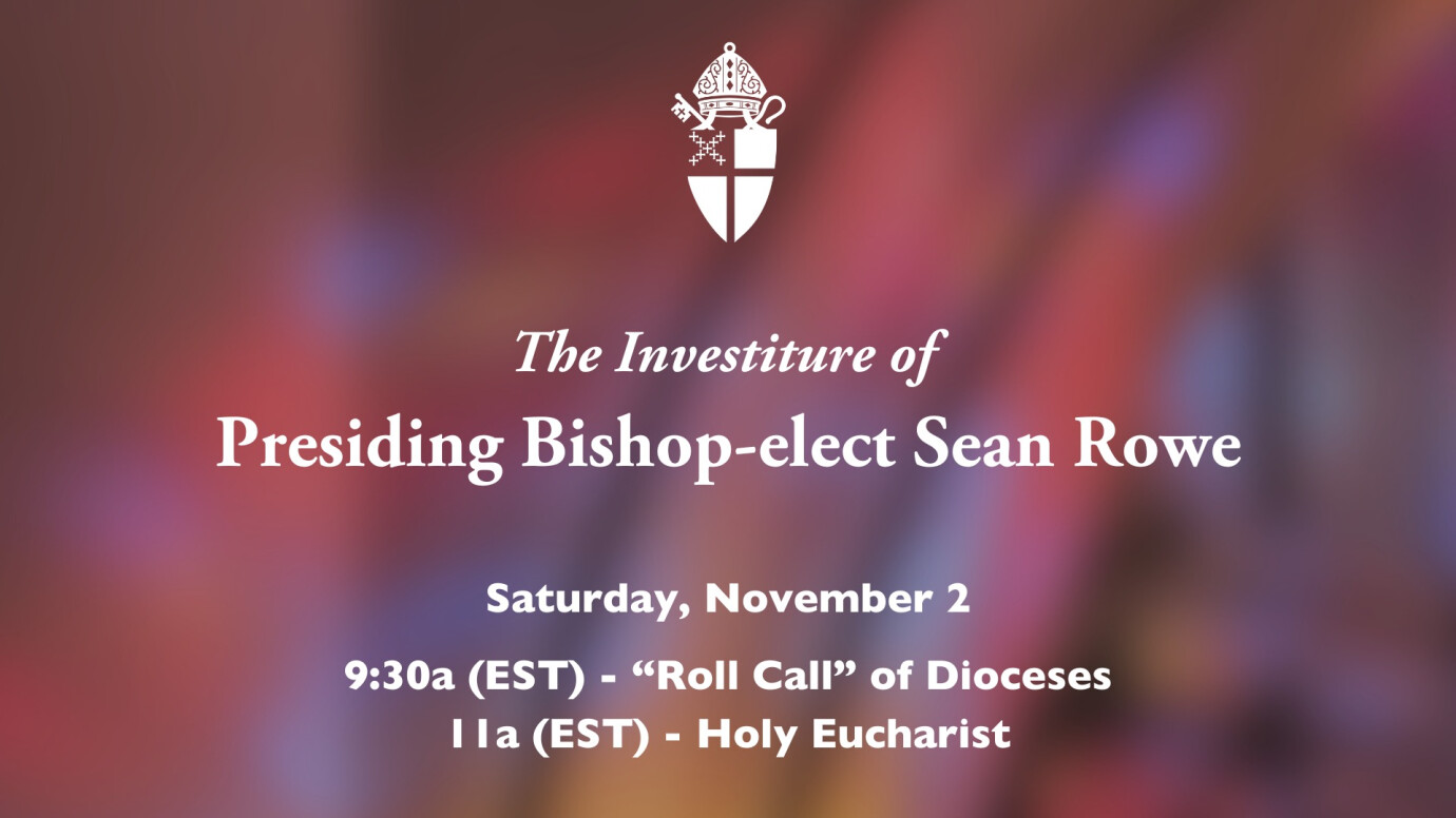 Investiture of Presiding Bishop-elect Sean Rowe