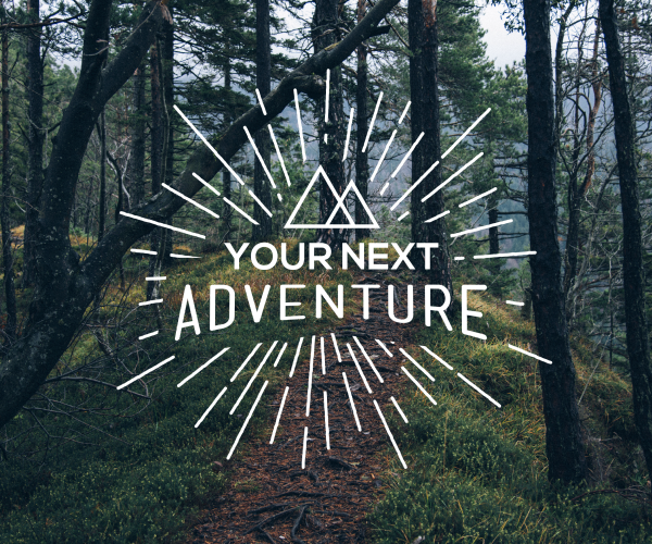 Your Next Adventure