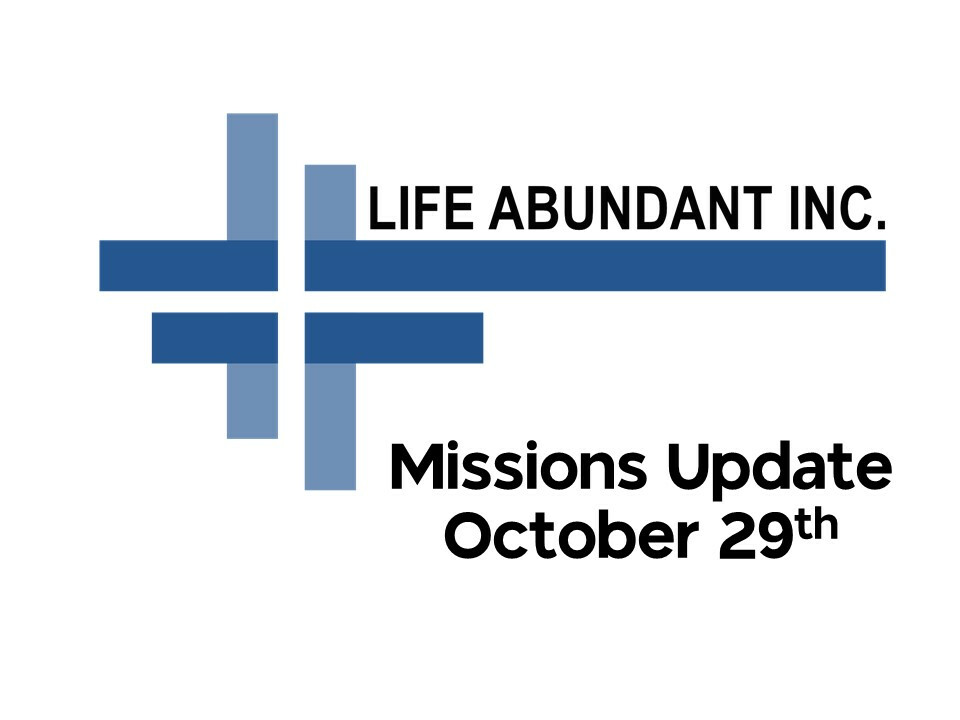 Life Abundant Ministry Update