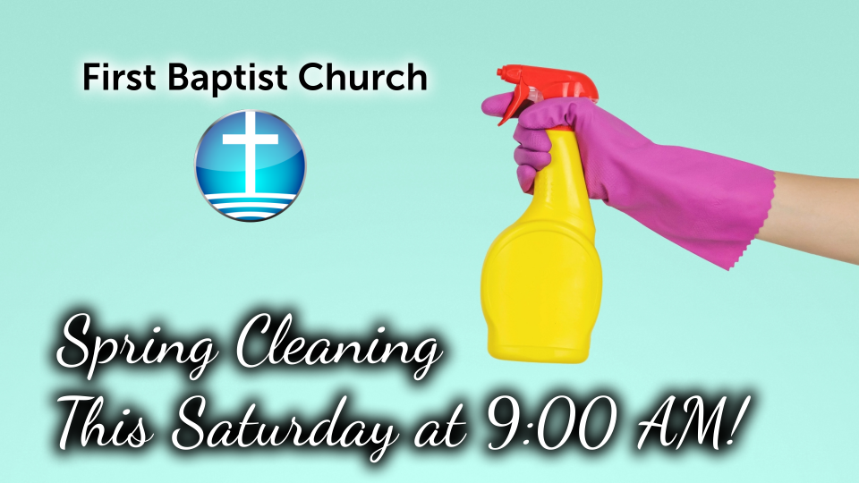 Spring Cleaning - Church Wide 