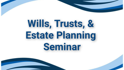 Wills, Trusts & Estate Planning Seminar