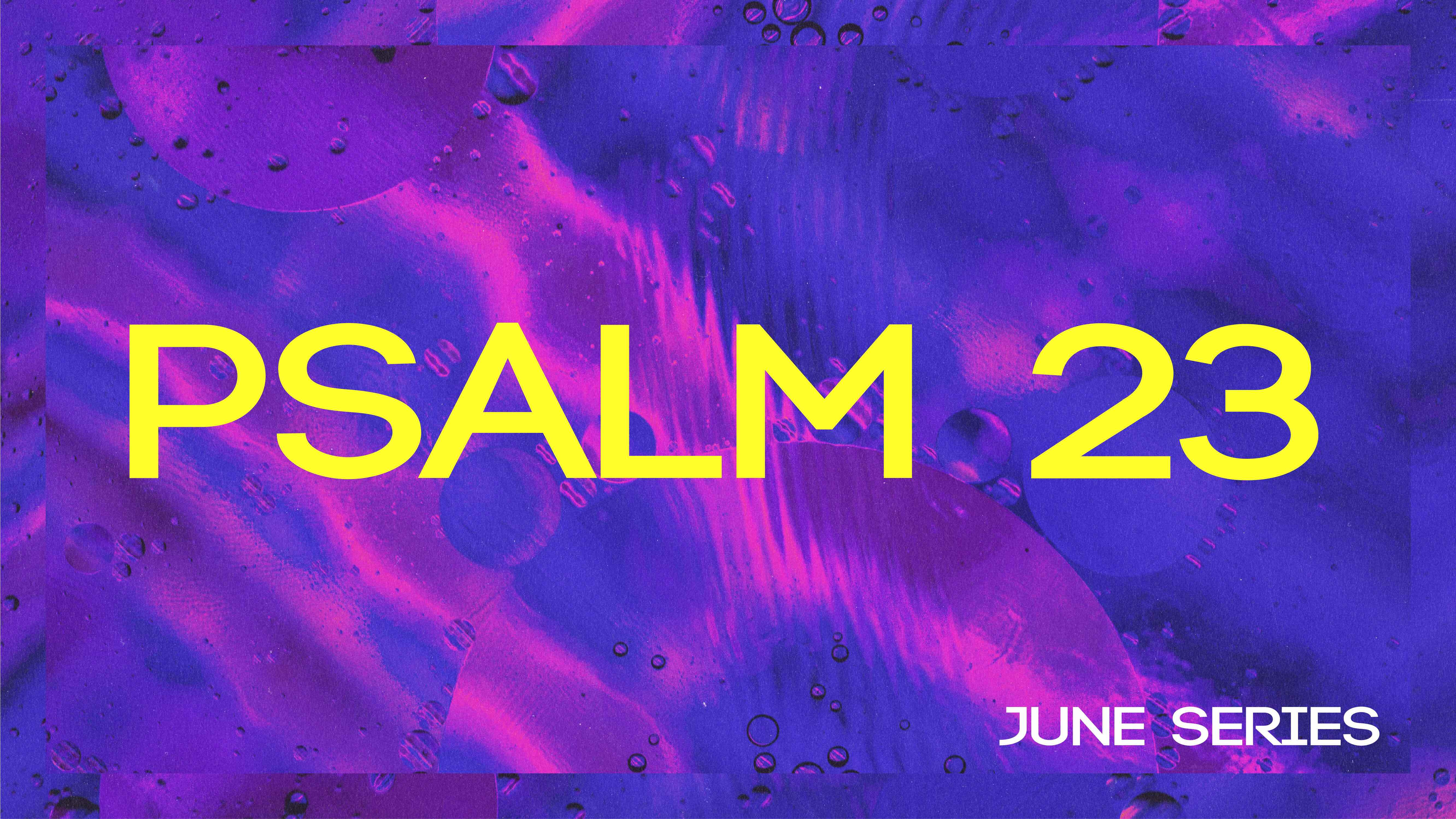 Psalm 23 - Week 3