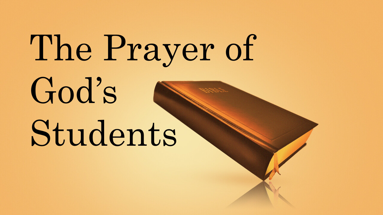 The Prayer Of God's Students