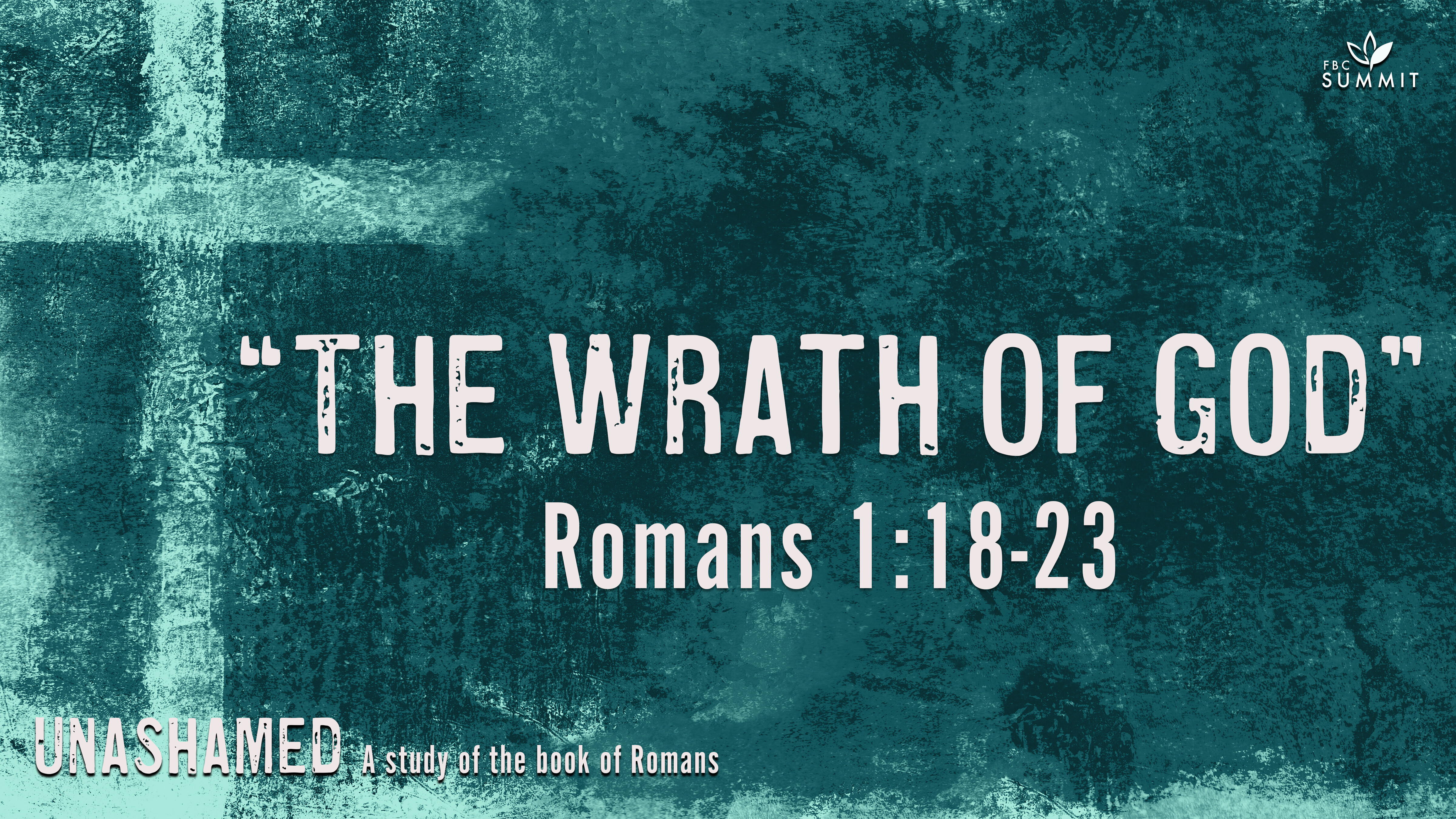 "The Wrath of God" Romans 1:18-23