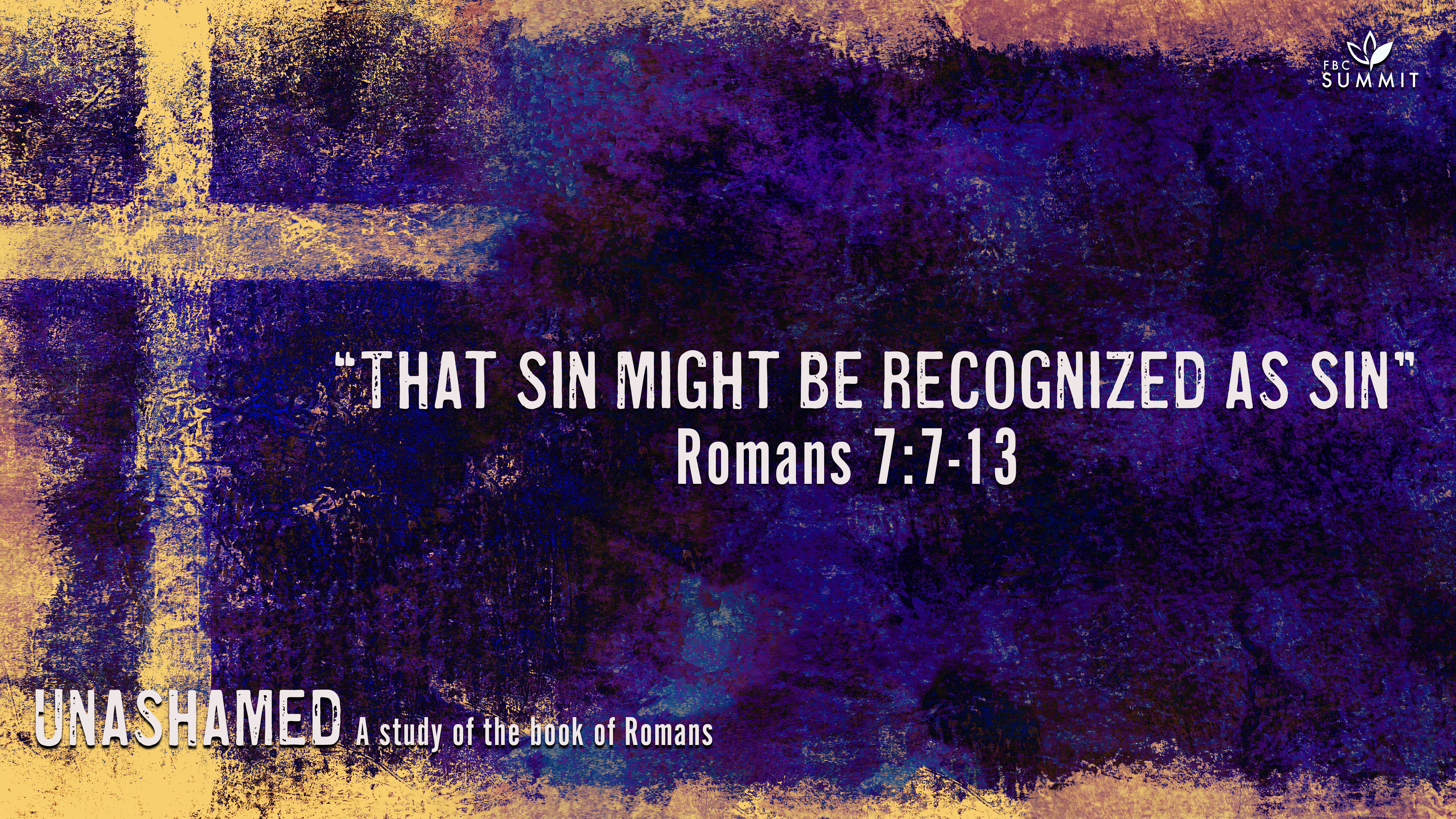 "That Sin Might be Recognized as Sin" Romans 7:7-13
