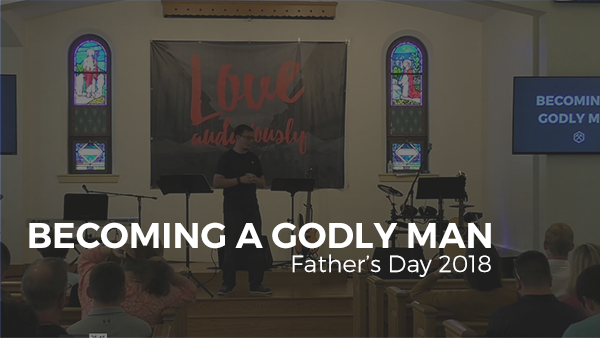 Becoming A Godly Man