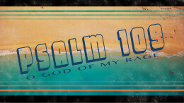 Psalm 109: God of My Rage
