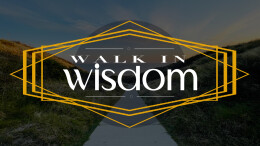Walk in Wisdom