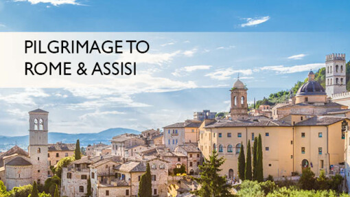 Pilgrimage to Rome and Assisi