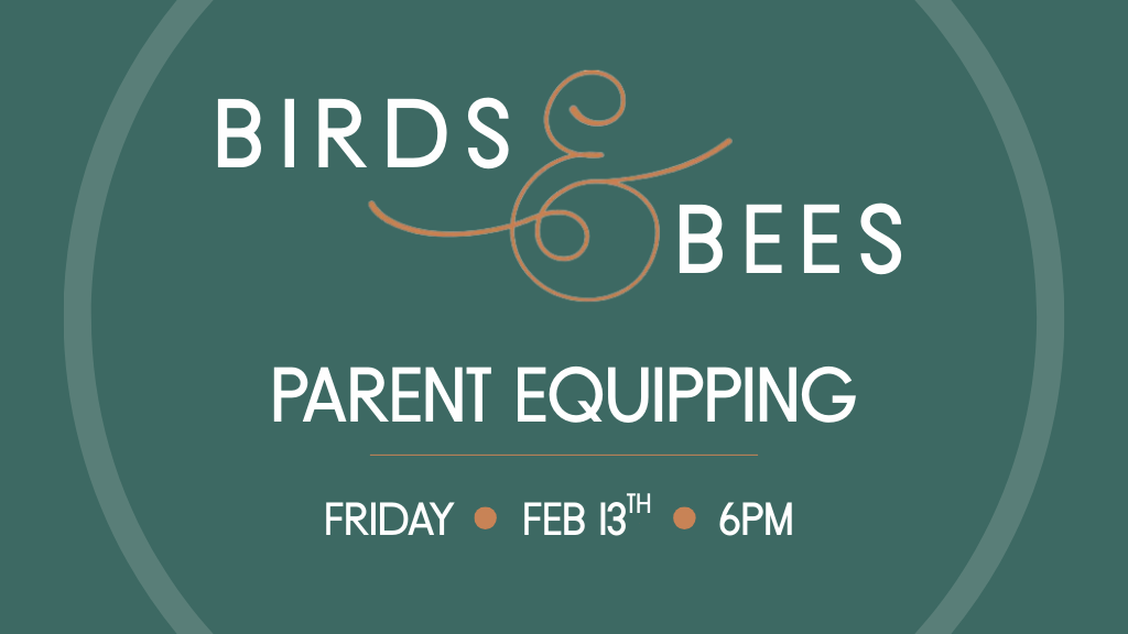Birds & Bees Parent Equipping Class