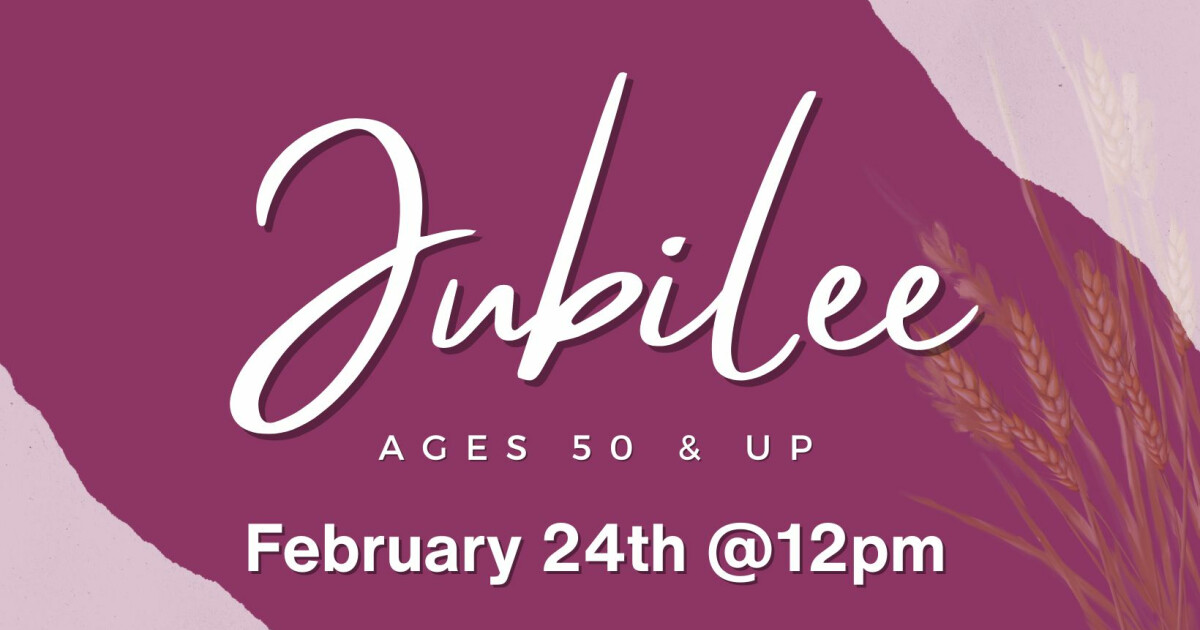 JUBILEE - AGES 50 & UP | Harvest Church Charlotte