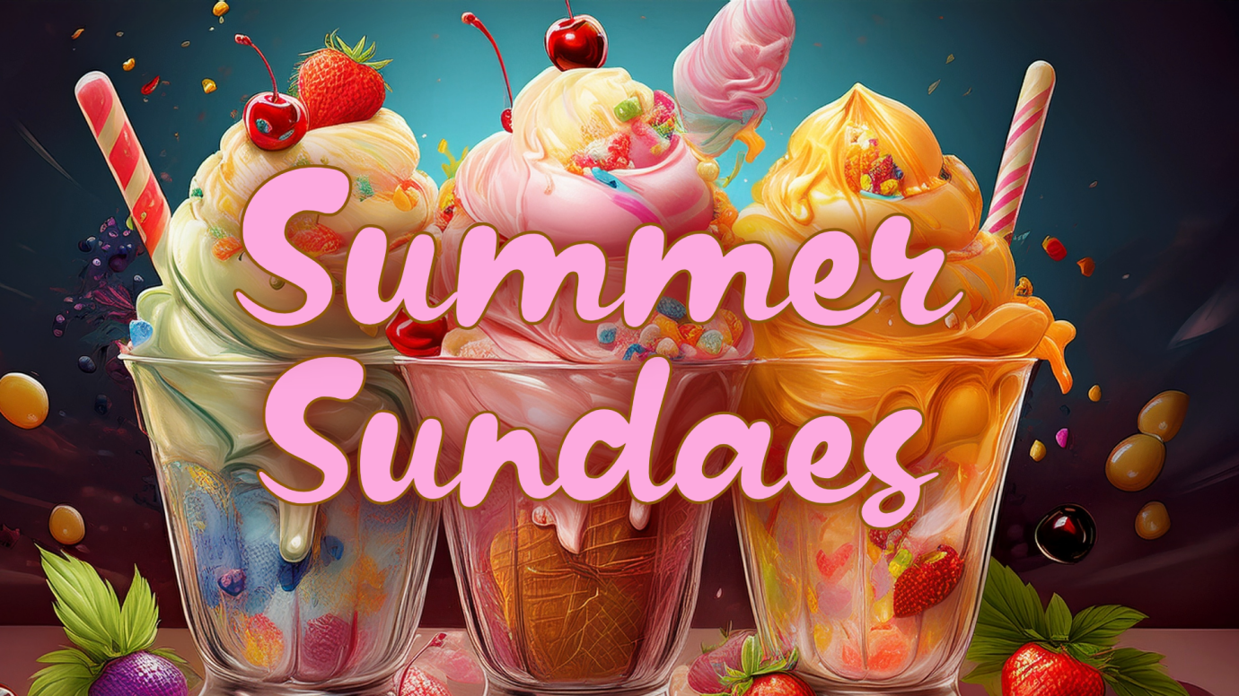 Summer Sundaes in June