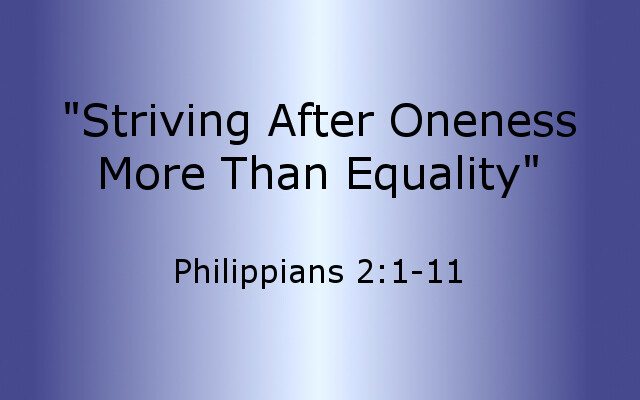 Striving After Oneness More Than Equality