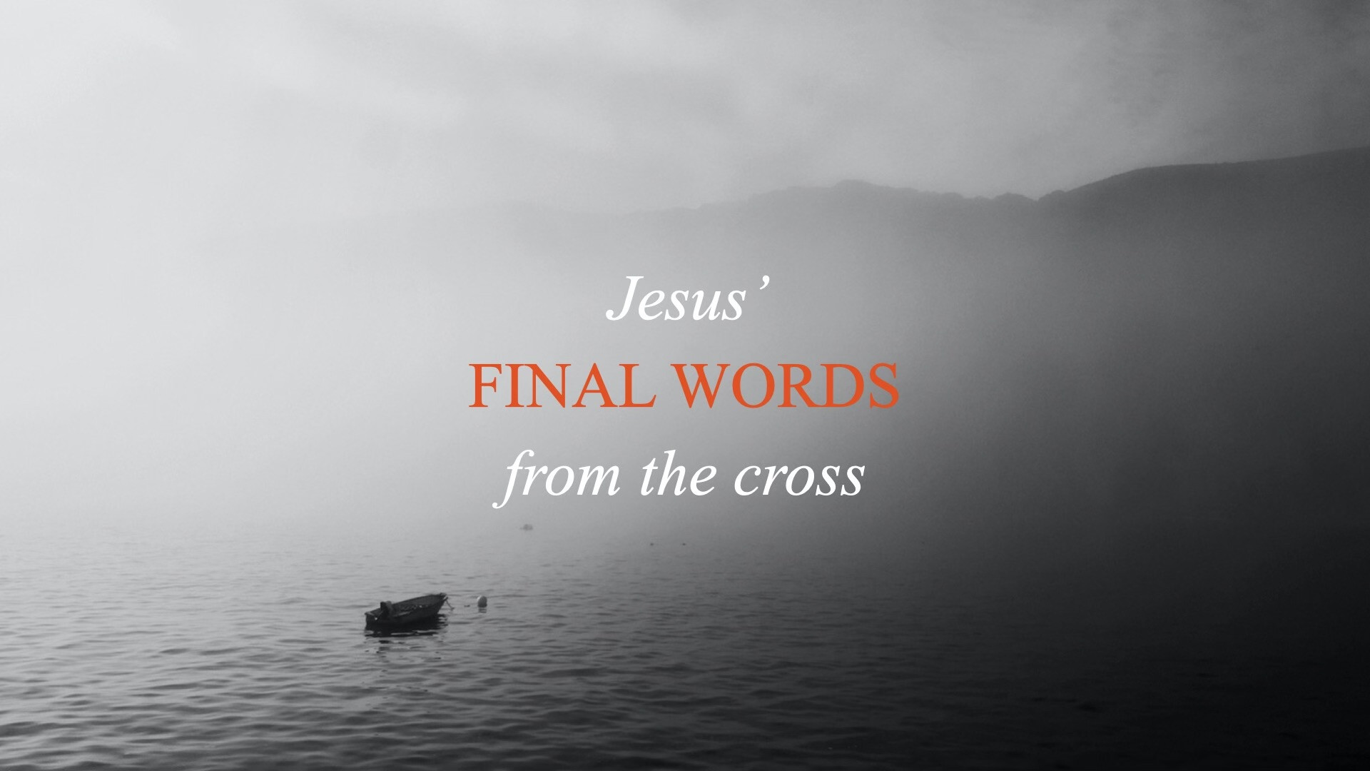 Words from the Cross - John 19