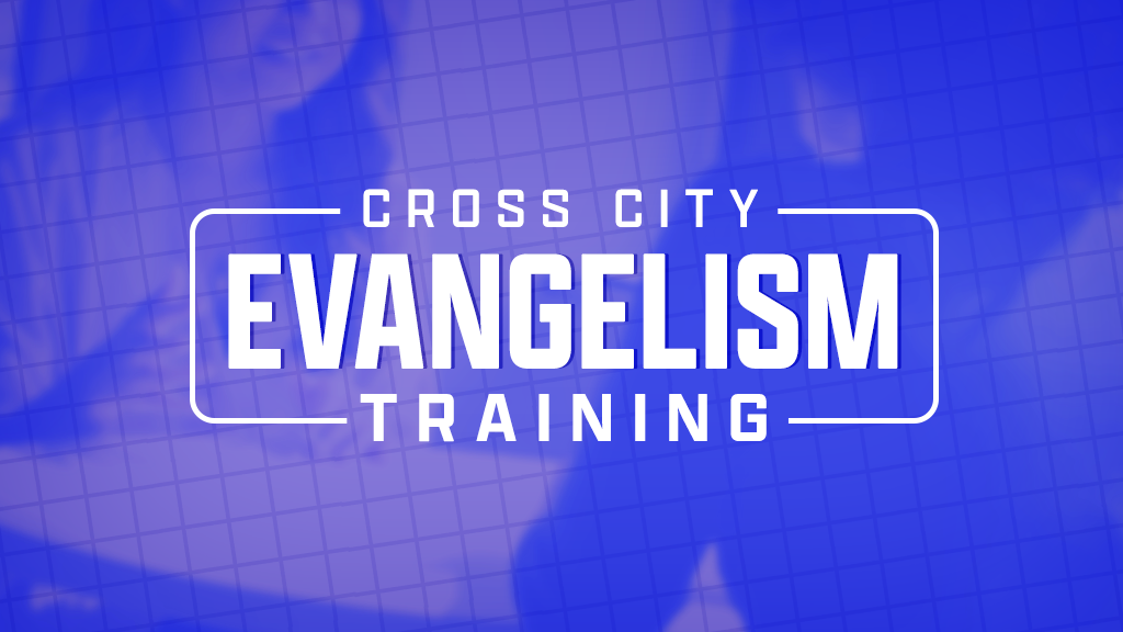 Cross City Evangelism Training