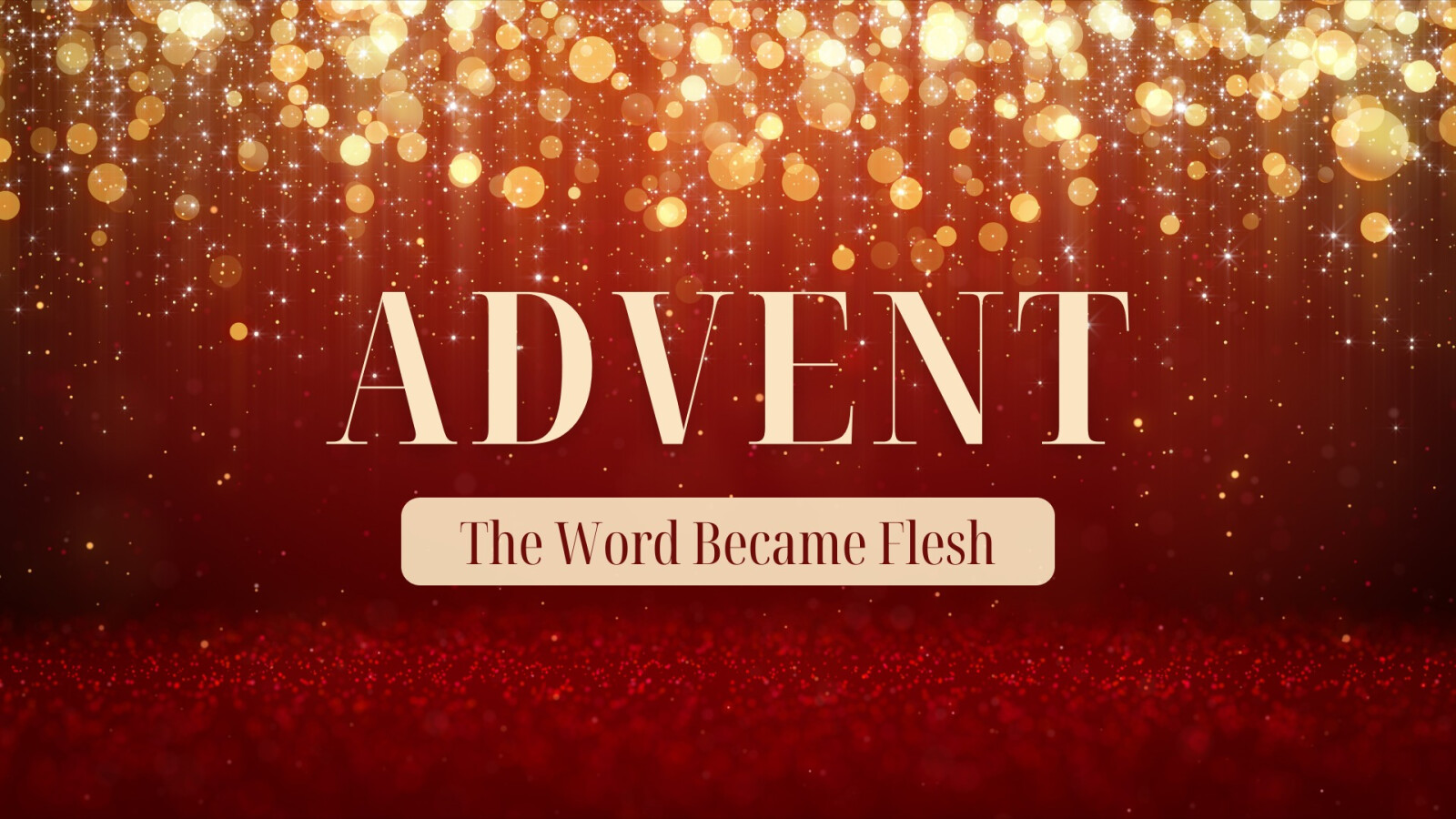 ADVENT - The Word Became Flesh (2022)