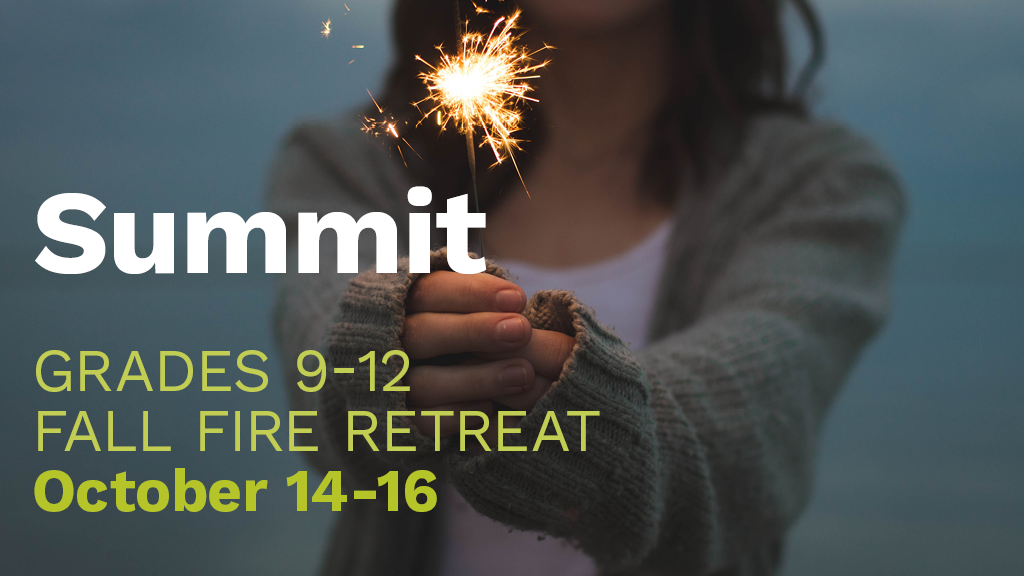 Summit Fall Fire Retreat (Grades 9-12)