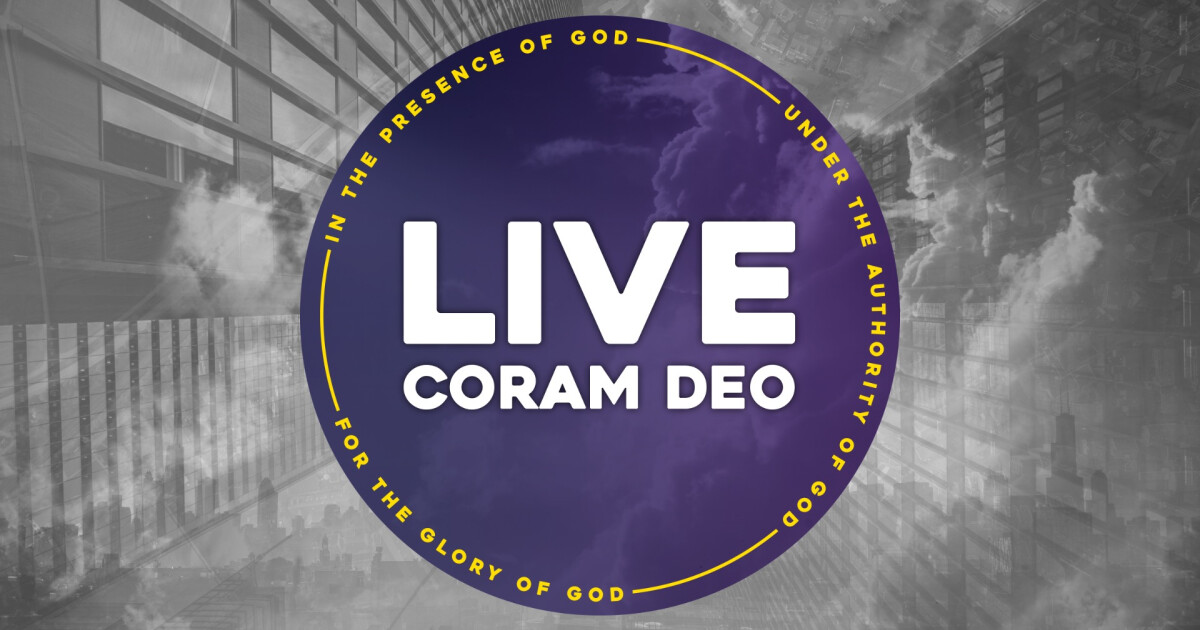 Live Coram Deo Sermons Coram Deo Bible Church