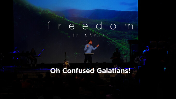 Oh Confused Galatians!