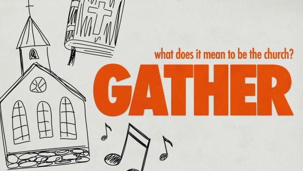 Series: Gather