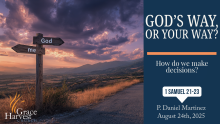 Sermon August 24th, 2025 "God's Way or Our Way" Pastor Neftali Zazueta