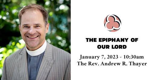 The Epiphany of Our Lord, 2023 - 10:30am