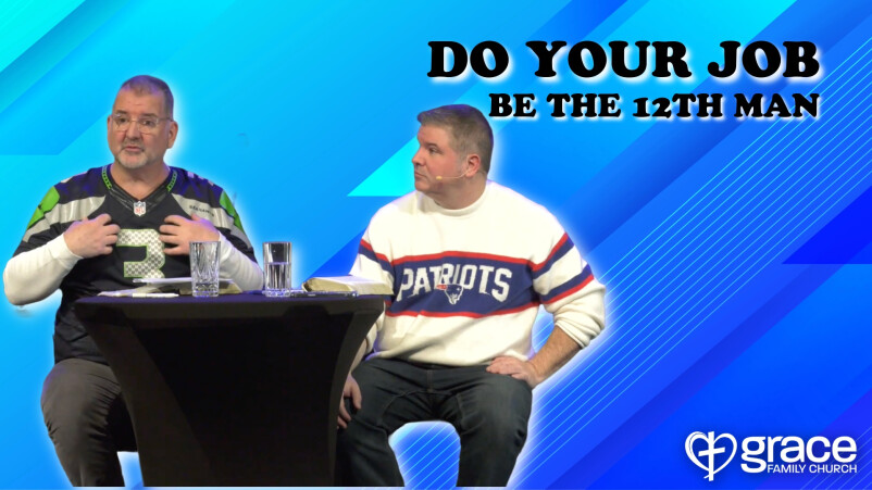 Do Your Job, Be The 12th Man