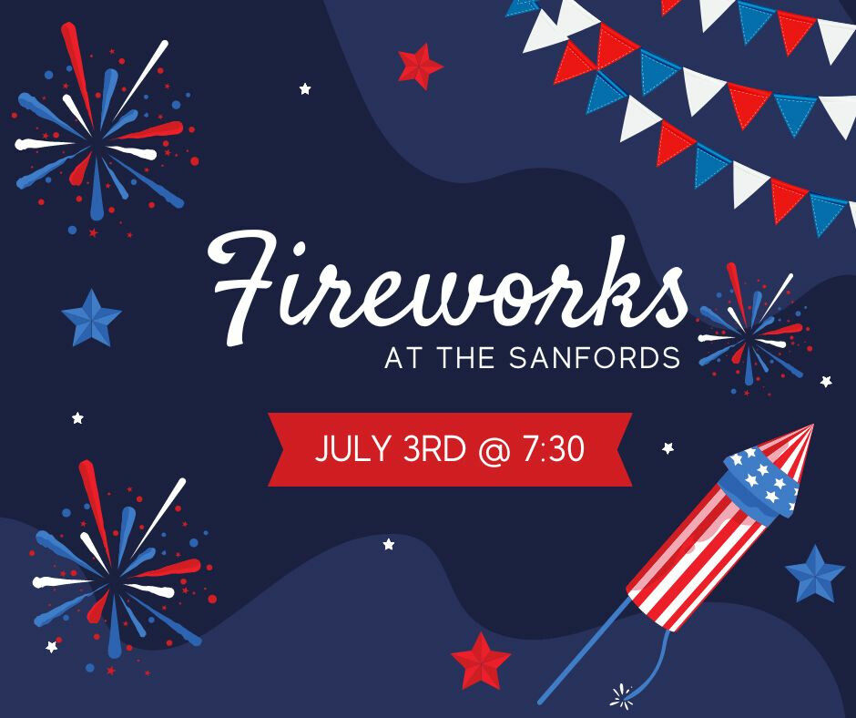 Fireworks @ the Sanfords!