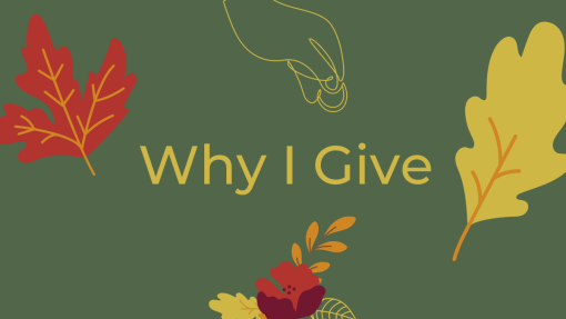 Why I Give: Faithful Giving Stories