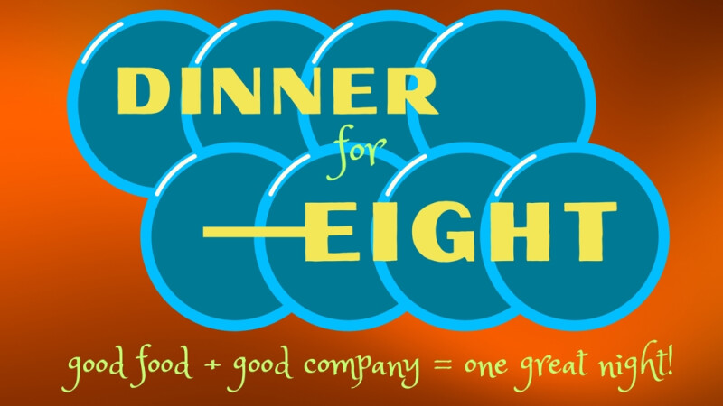 Dinner for Eight