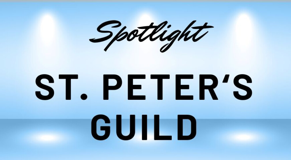 Spotlight on: The St. Peter's Guild