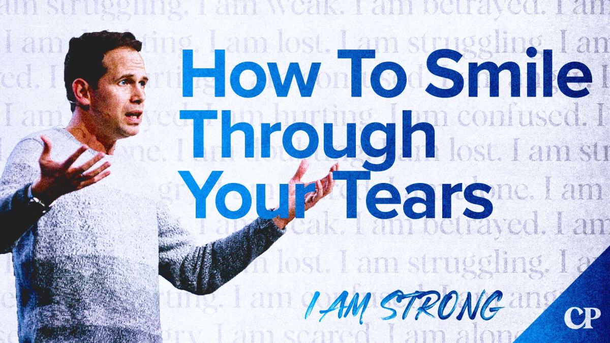 How To Smile Through Your Tears