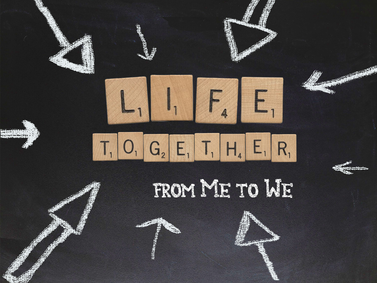 Life Together: From Me To We