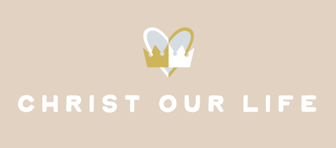 Christ Our Life
