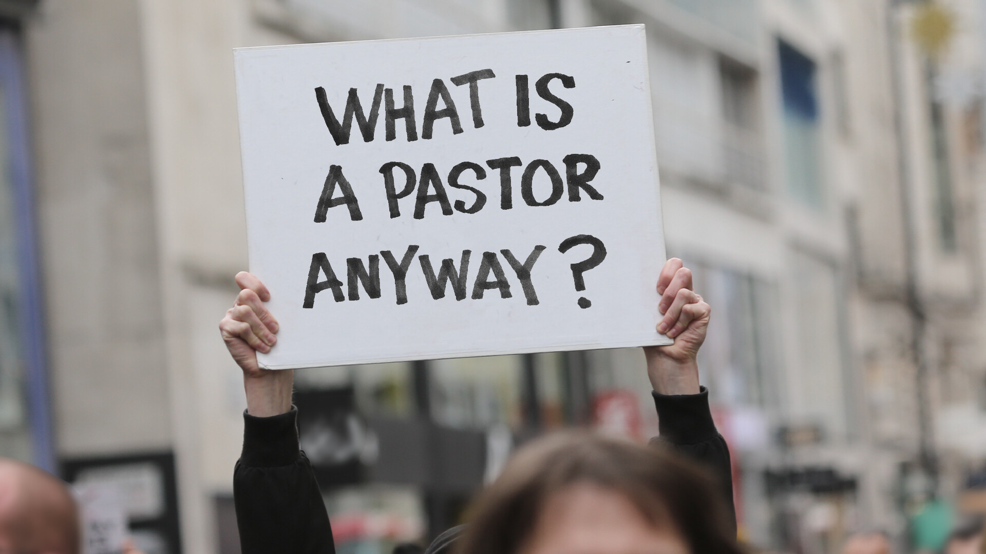 What is a Pastor Anyway?