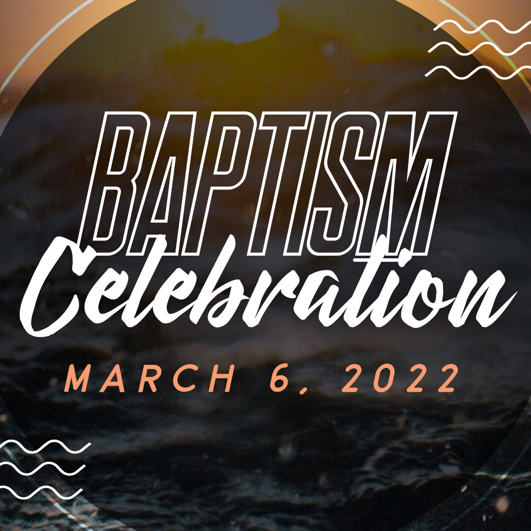 03.06.22 - Baptism Celebration episode artwork